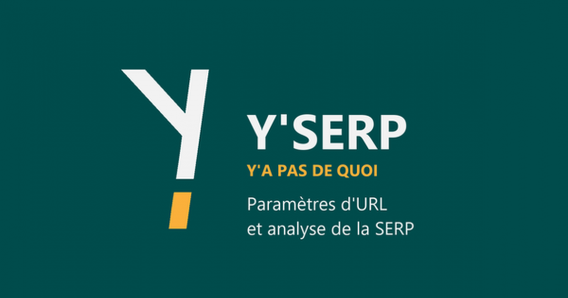 Y'SERP, extension Chrome d'analyse de la SERP